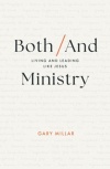 Both / And Ministry - Living and Leading Like Jesus